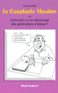 Image de La Constante Macabre Ou Comment A-T-On Decourage Des Generations D'élèves