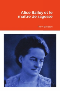 Picture of Alice Bailey et le maître de sagesse