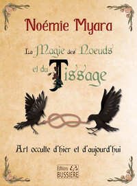 Picture of La Magie des Noeuds et du Tissage - Art occulte d'hier et d'aujourd'hui