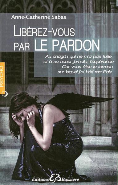 Picture of Libérez-vous par le pardon