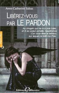 Picture of Libérez-vous par le pardon