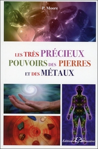 Image de Les très précieux pouvoirs des pierres et des métaux