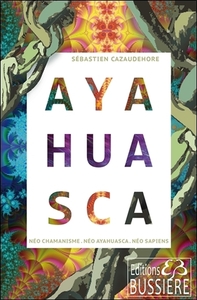 Picture of Ayahuasca - Néo chamanisme - Néo Ayahuasca - Néo sapiens