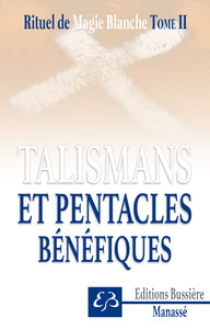 Image de Rituel de magie blanche Tome 2 - Talismans et pentacles bénéfiques