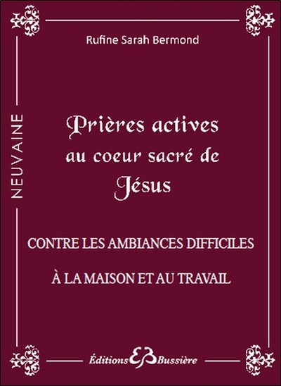 Picture of Prières actives au Coeur Sacré de Jésus - Contre les ambiances difficiles à la maison et au travail
