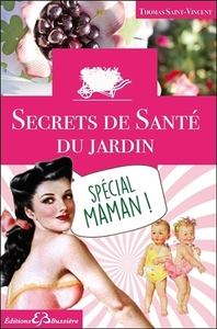 Image de Secrets de Santé du jardin - Spécial maman !