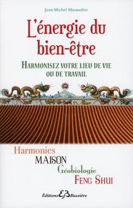 Image de L'énergie du bien-être - Harmonisez votre lieu de vie ou de travail