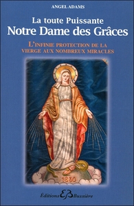 Image de La toute puissante Notre Dame des Grâces - L'infinie protection de la vierge...