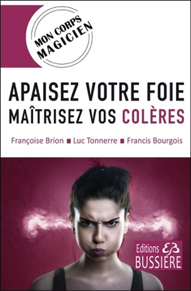 Image de Apaisez votre foie - Maitrisez vos colères