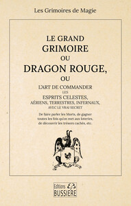 Picture of Le Grand Grimoire ou Dragon Rouge - Ou l'art de commander les esprits célestes, aériens, terrestres, infernaux