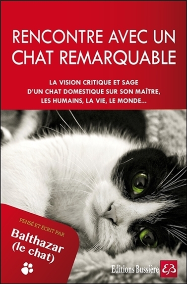 Picture of Rencontre avec un chat remarquable - Pensé et écrit par Balthazar le chat
