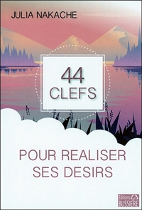 Picture of 44 clefs pour réaliser ses désirs