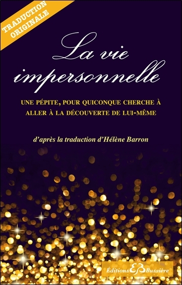Image de La vie impersonnelle - Une pépite, pour quiconque cherche à aller à la découverte de lui-même