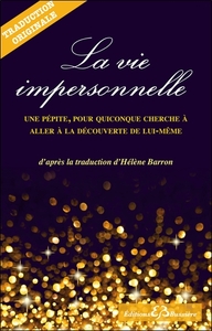 Image de La vie impersonnelle - Une pépite, pour quiconque cherche à aller à la découverte de lui-même