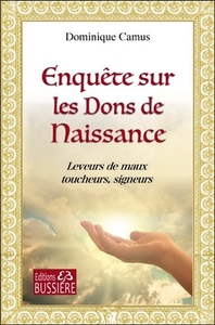 Image de Enquête sur les Dons de Naissance - Leveurs de maux, toucheurs, signeurs