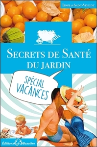 Image de Secrets de Santé du jardin - Spécial vacances