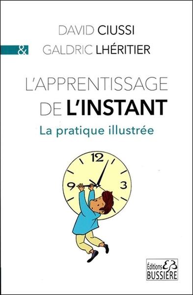 Image de L'apprentissage de l'instant - La pratique illustrée