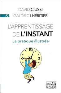 Image de L'apprentissage de l'instant - La pratique illustrée