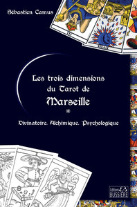 Image de Les trois dimensions du Tarot de Marseille - Divinatoire - Alchimique - Psychologique