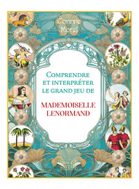 Image de Comprendre et interpréter le grand jeu de Mlle Lenormand