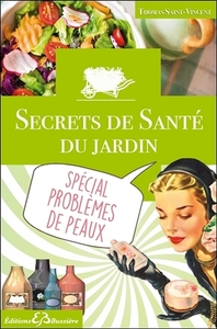 Image de Secrets de Santé du jardin - Spécial problèmes de peaux