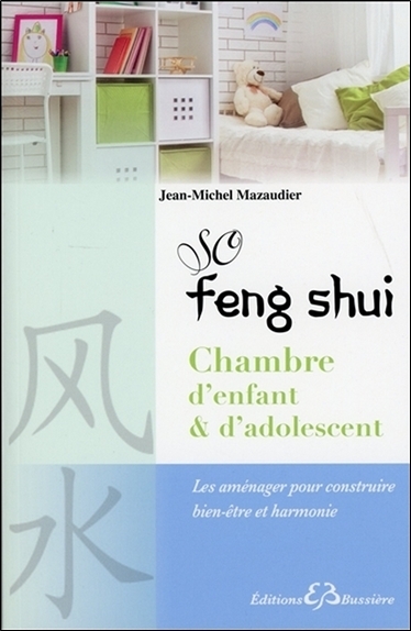 Image de So Feng-Shui - Chambre d'enfant & d'adolescent - Les aménager pour construire bien-être et harmonie