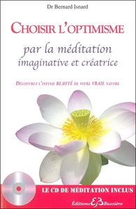 Picture of Choisir l'optimisme par la méditation imaginative et créatrice - Livre + CD