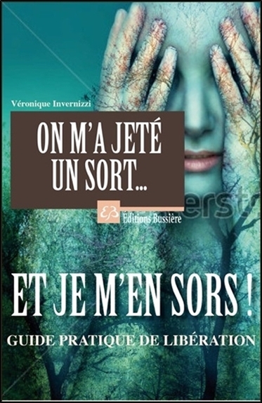Image de On m'a jeté un sort... Et je m'en sors ! Guide pratique de libération