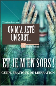 Image de On m'a jeté un sort... Et je m'en sors ! Guide pratique de libération