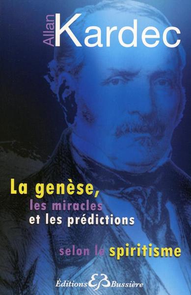 Image de La genèse, les miracles et les prédictions selon le spiritisme