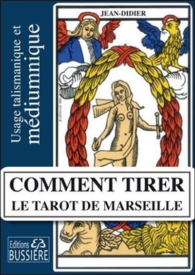 Picture of Comment tirer le Tarot de Marseille - Usage talismanique et médiumnique