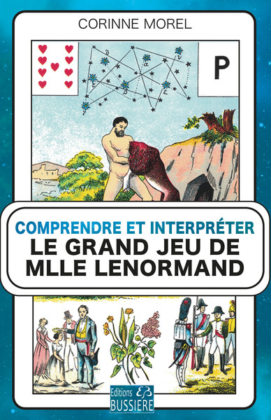 Image de Comprendre et interpréter le grand jeu de Mlle Lenormand