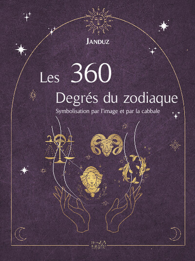 Picture of Les 360 Degrés du zodiaque - Symbolisation par l'image et par la cabbale
