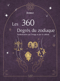 Picture of Les 360 Degrés du zodiaque - Symbolisation par l'image et par la cabbale