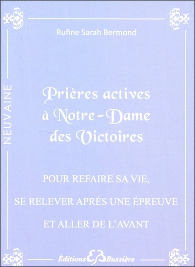 Image de Prières actives à Notre-Dame des Victoires - Pour refaire sa vie, se relever après une épreuve et aller de l'avant