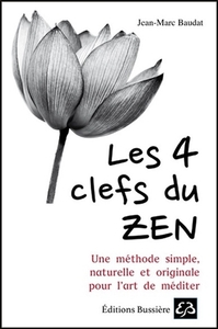 Image de Les 4 clefs du Zen - Une méthode simple, naturelle et originale pour l'art de méditer