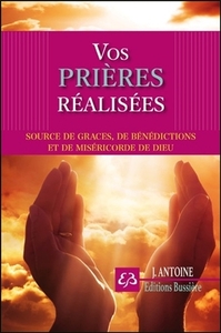 Image de Vos prières réalisées - Sources de grâces, de bénédictions et de miséricorde de Dieu