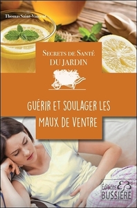 Image de Secrets de santé du jardin - Guérir et soulager les maux de ventre