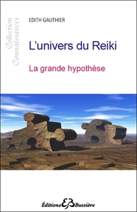 Image de L'univers du Reiki - La grande hypothèse