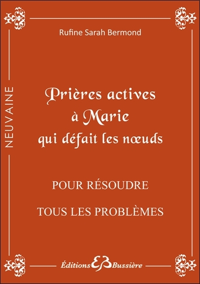 Image de Prières actives à Marie qui défait les noeuds - Pour résoudre tous les problèmes