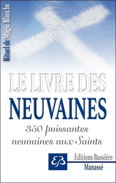 Image de Rituel de Magie blanche Tome 3 - Le livre des neuvaines - 350 puissantes neuvaines aux Saints