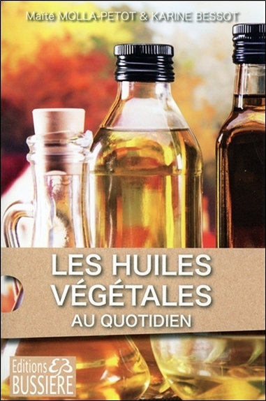 Image de Les Huiles Végétales au quotidien