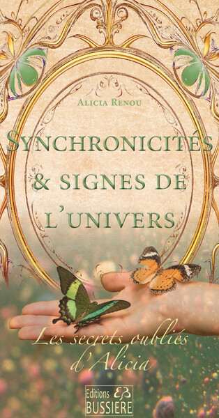 Image de Synchronicités & Signes de l'Univers - Les secrets oubliés d'Alicia