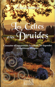 Picture of Les Celtes et les Druides - Connaître et comprendre la culture, les légendes et traditions celtiques