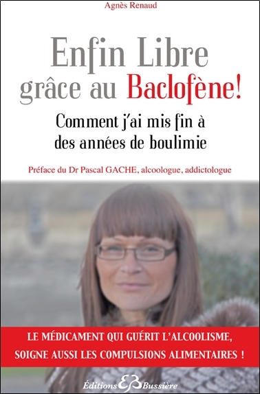 Image de Enfin Libre grâce au Baclofène ! Comment j'ai mis fin à des années de boulimie