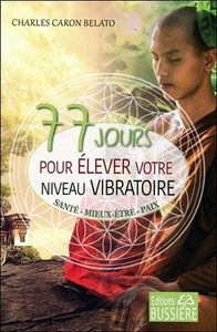 Image de 77 jours pour élever votre niveau vibratoire - Santé - Mieux-être - Paix