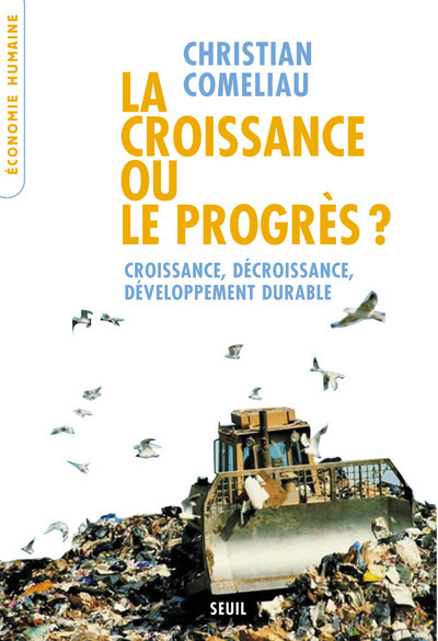 Picture of La Croissance ou le Progrès ? Croissance, décroissance, développement durable