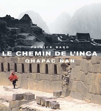 Picture of Le Chemin de l'Inca. Qhapac Nan