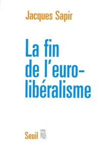 Picture of La Fin de l'Euro-libéralisme