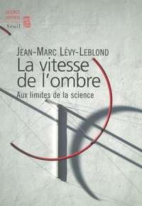 Image de La Vitesse de l'ombre. Aux limites de la science